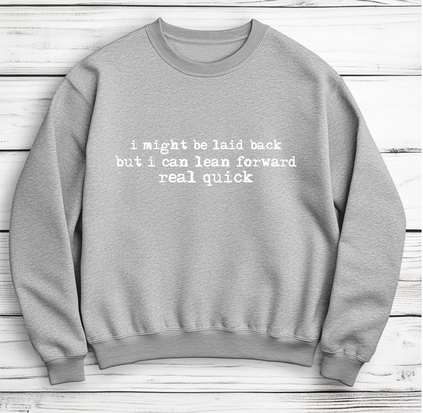 I might Be Laid Back Shirt