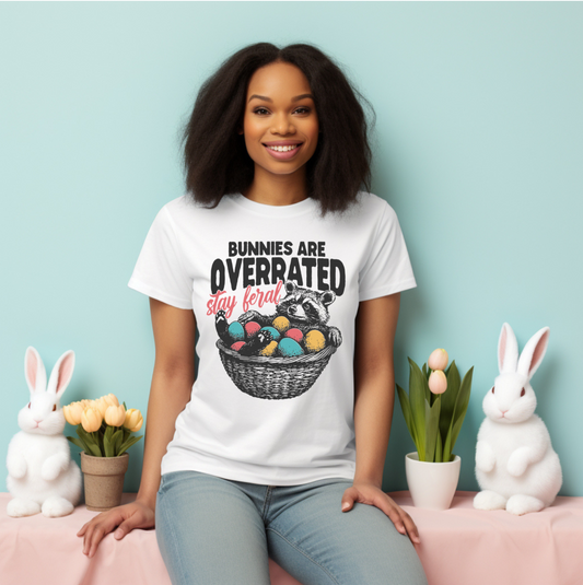 Bunnies Are Overrated Stay Feral  Racoon T-shirt