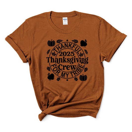 Thankful For My Tribe/ Thanks Giving Crew Adult Shirts