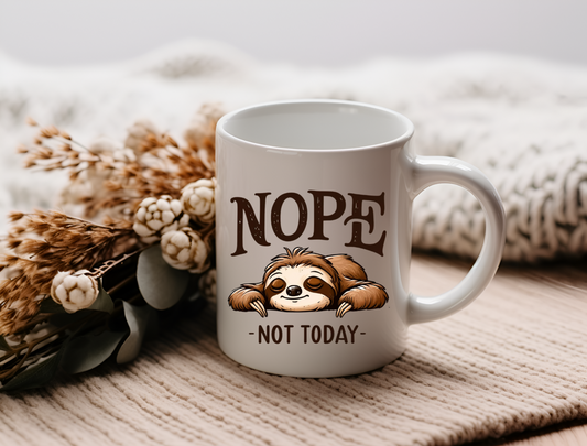 Nope Not Today 11oz Mug