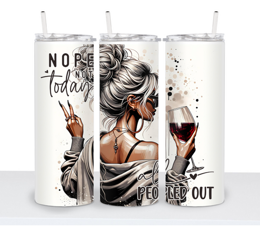Not Today 20oz Stainless Steel Tumbler