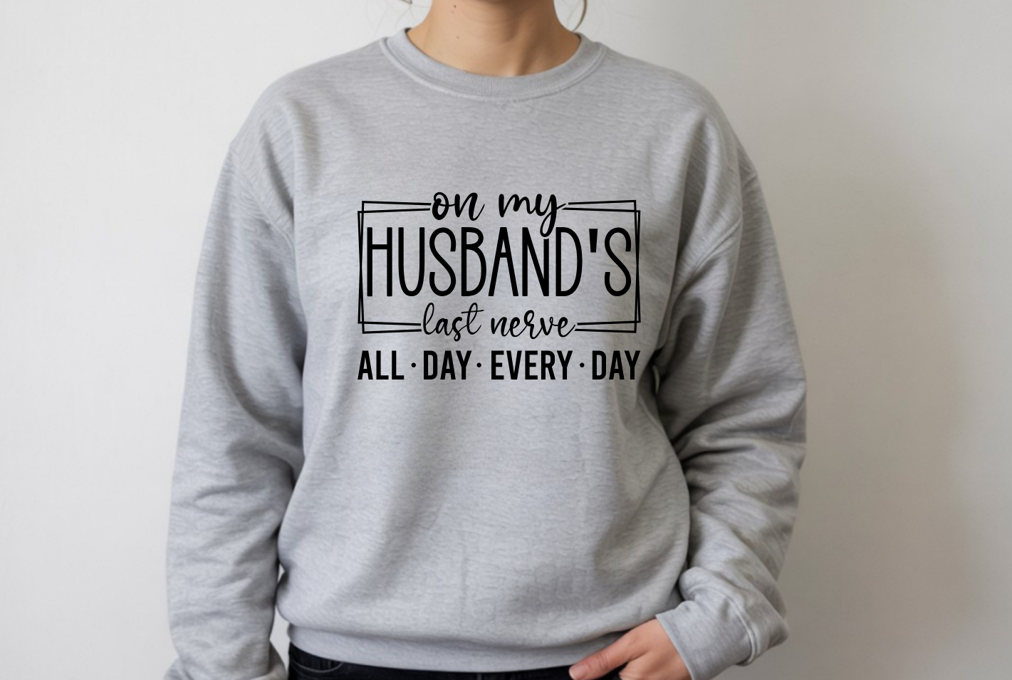 On My Husband's Last Nerve
