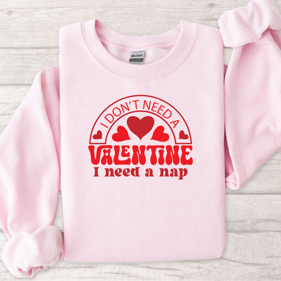 I Don't Need A Valentine I Need A Nap Shirt