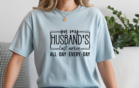 On My Husband's Last Nerve